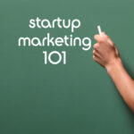 Startup Marketing 101